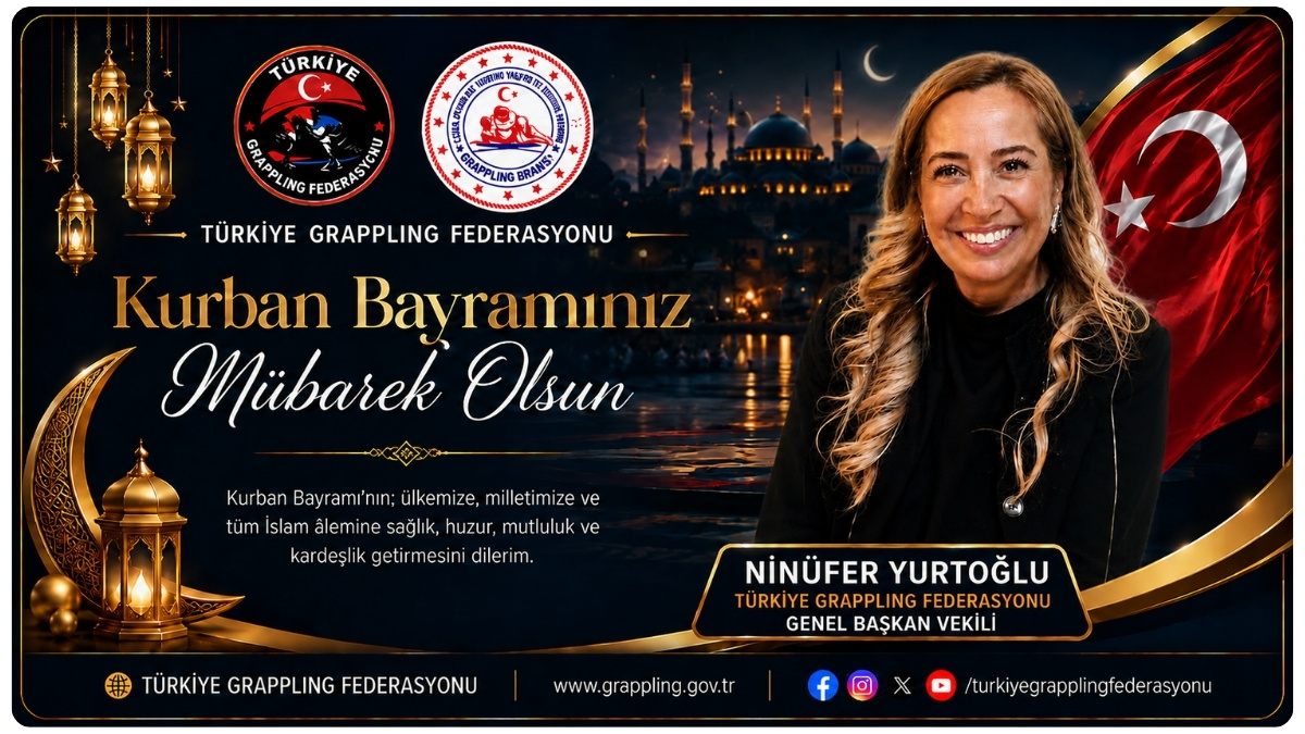 TÜRKİYE GRAPPLING FEDERASYONU GENEL BAŞKAN VEKİLİ NİNÜFER YURTOĞLU’DAN BAYRAM MESAJI