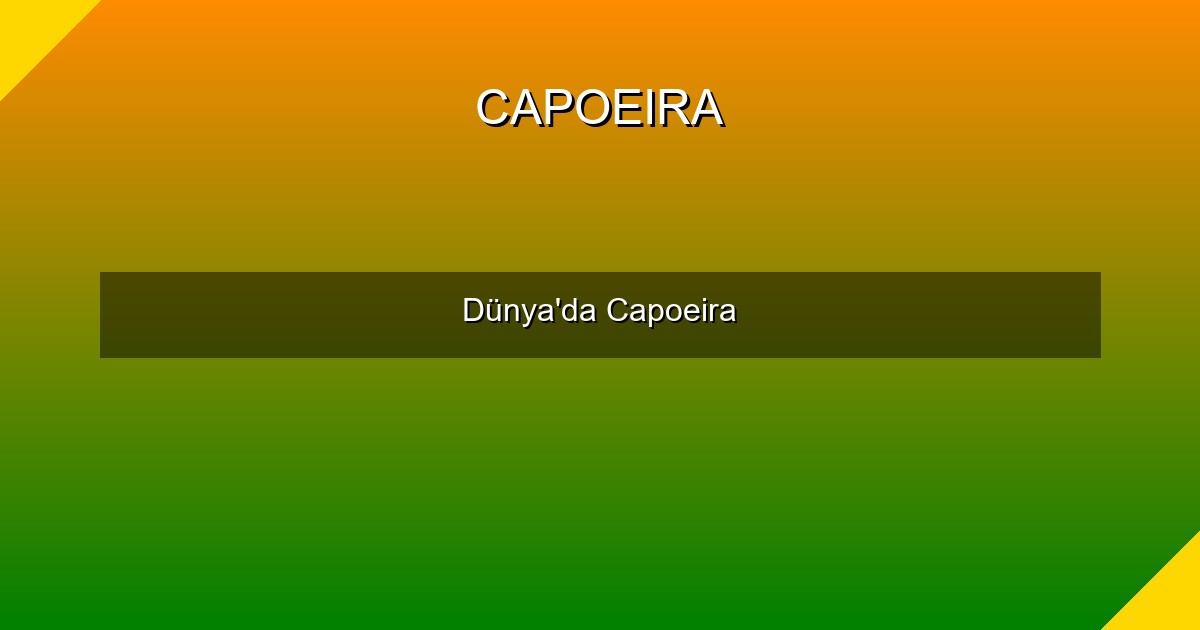 Dünya'da Capoeira