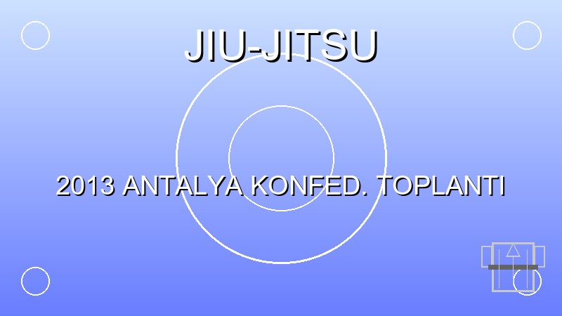 2013 ANTALYA KONFED. TOPLANTI