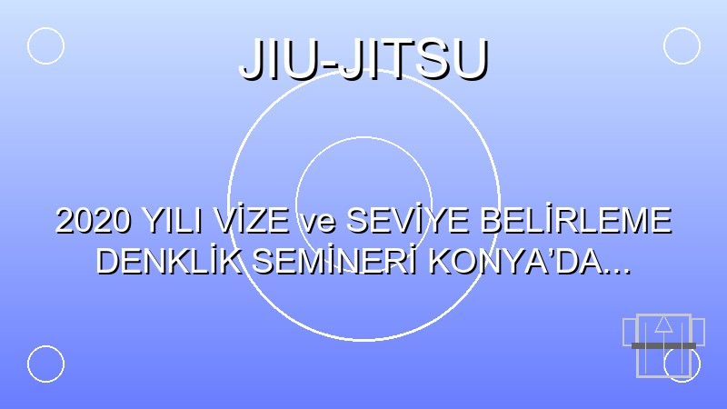 2020 YILI VİZE ve SEVİYE BELİRLEME DENKLİK SEMİNERİ KONYA’DA YAPILDI (18-20 EKİM 2019)