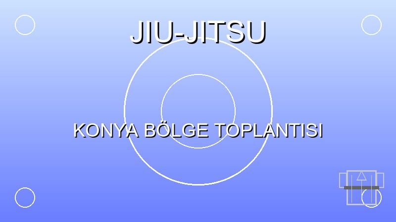 KONYA BÖLGE TOPLANTISI